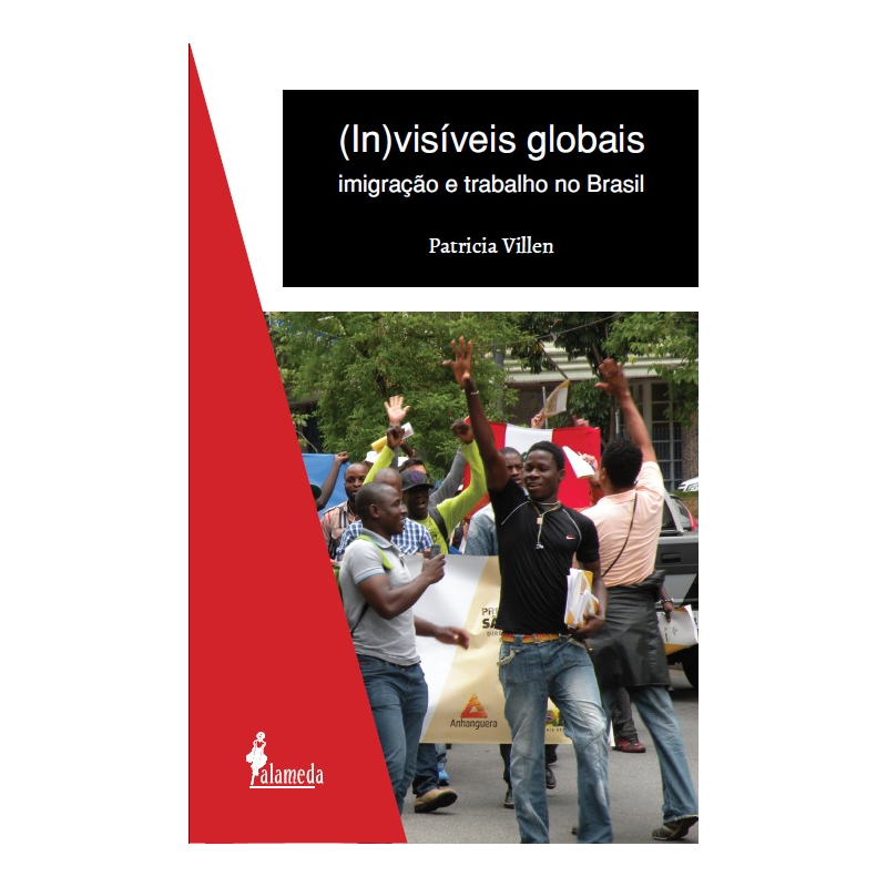 (In)visíveis globais: imigração e trabalho no Brasil