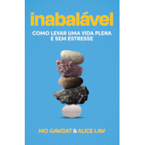 Inabalável: Como levar uma vida plena e sem estresse