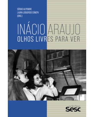 INÁCIO ARAUJO: OLHOS LIVRES PARA VER