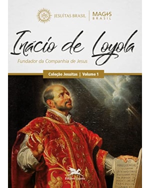 INACIO DE LOYOLA O POEMA DE DEUS - 1