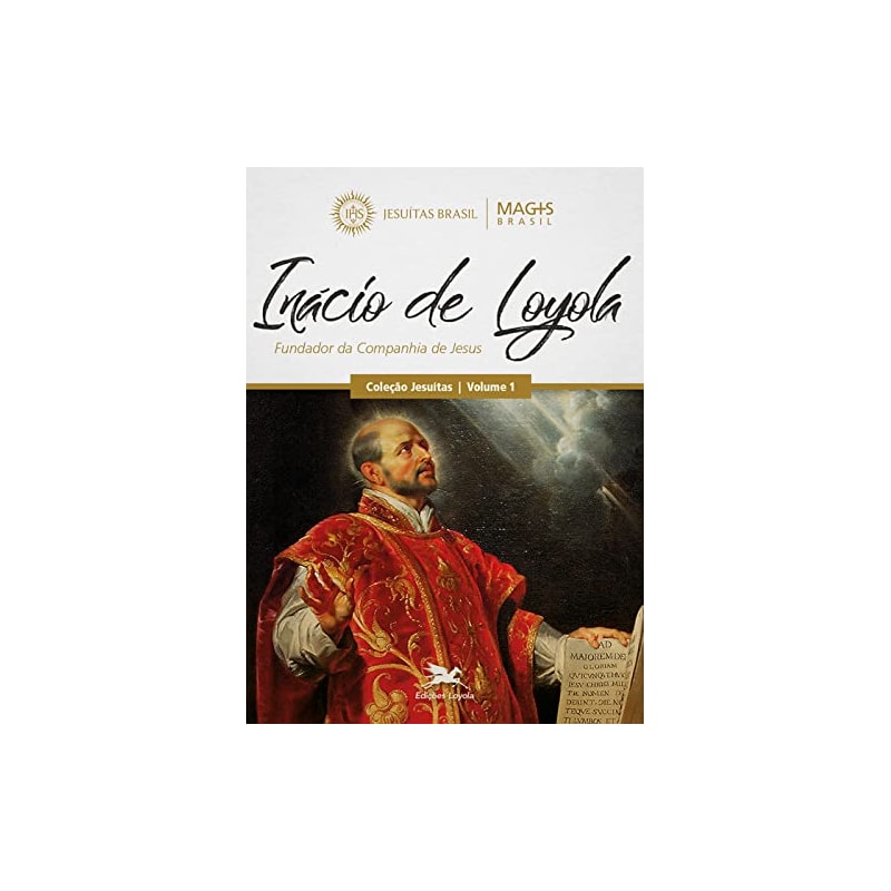 INACIO DE LOYOLA O POEMA DE DEUS - 1