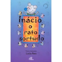 INÁCIO, O RATO SORTUDO