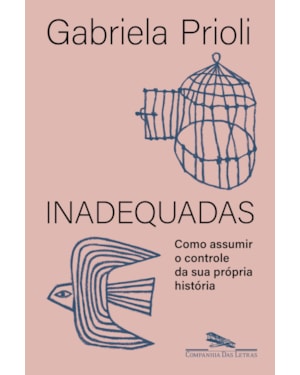 Inadequadas: como assumir o controle da sua própria história