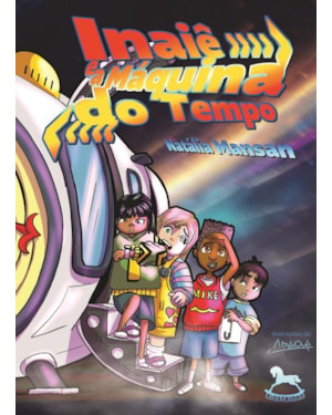 Inaiê e a máquina do tempo