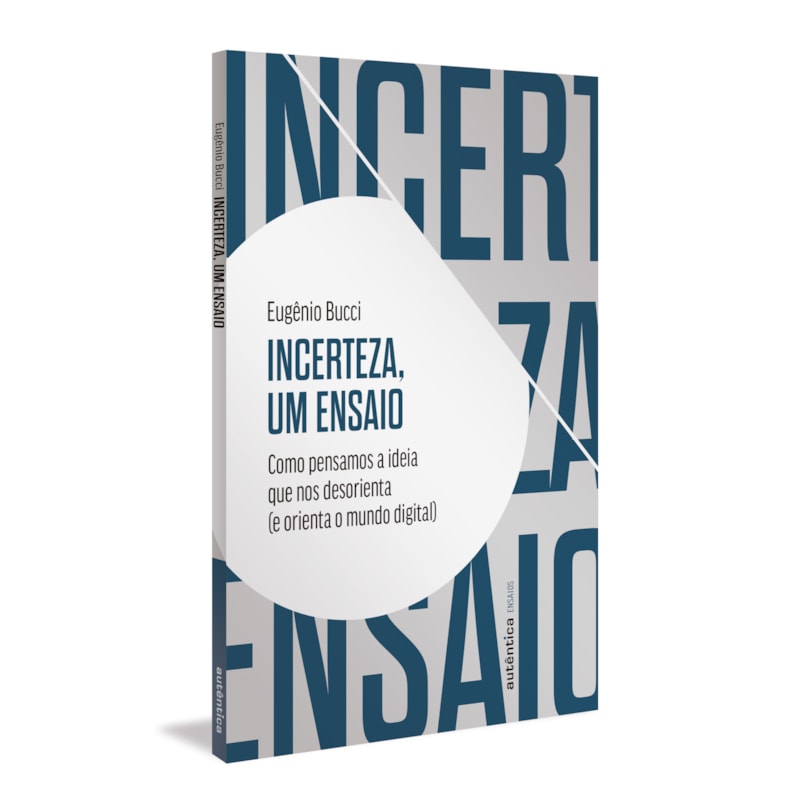 INCERTEZA, UM ENSAIO: COMO PENSAMOS A IDEIA QUE NOS DESORIENTA (E ORIENTA O MUNDO DIGITAL) - PRÊMIO JABUTI 2024