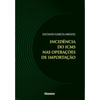 INCIDÊNCIA DO ICMS NAS OPERAÇÕES DE IMPORTAÇÃO