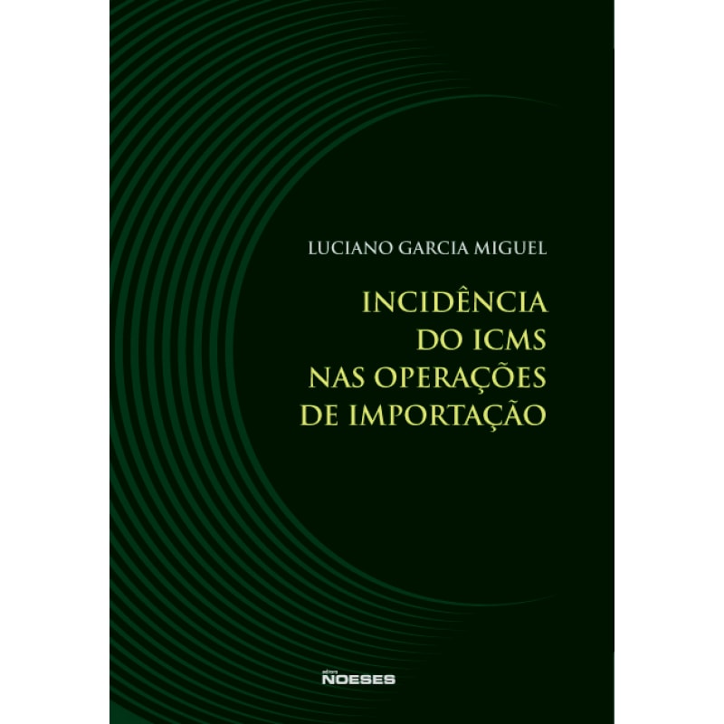 INCIDÊNCIA DO ICMS NAS OPERAÇÕES DE IMPORTAÇÃO