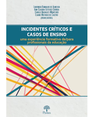 INCIDENTES CRÍTICOS E CASOS DE ENSINO: UMA EXPERIÊNCIA FORMATIVA DE/PARA PROFISSIONAIS DA EDUCAÇÃO