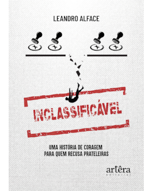 INCLASSIFICÁVEL: UMA HISTÓRIA DE CORAGEM PARA QUEM RECUSA PRATELEIRAS