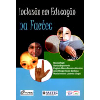 INCLUSÃ EM EDUCAÇAO NA FAETEC