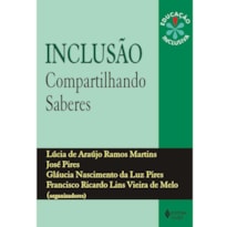 INCLUSÃO: COMPARTILHANDO SABERES