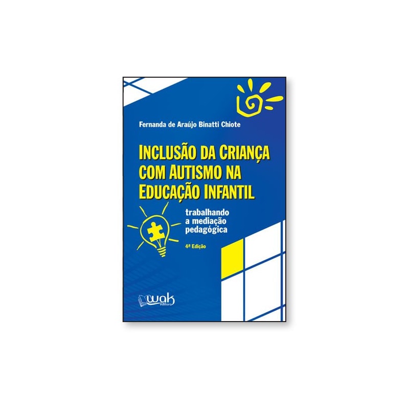 Inclusão da Criança Com Autismo na Educação Infantil - Trabalhando a mediação pedagógica
