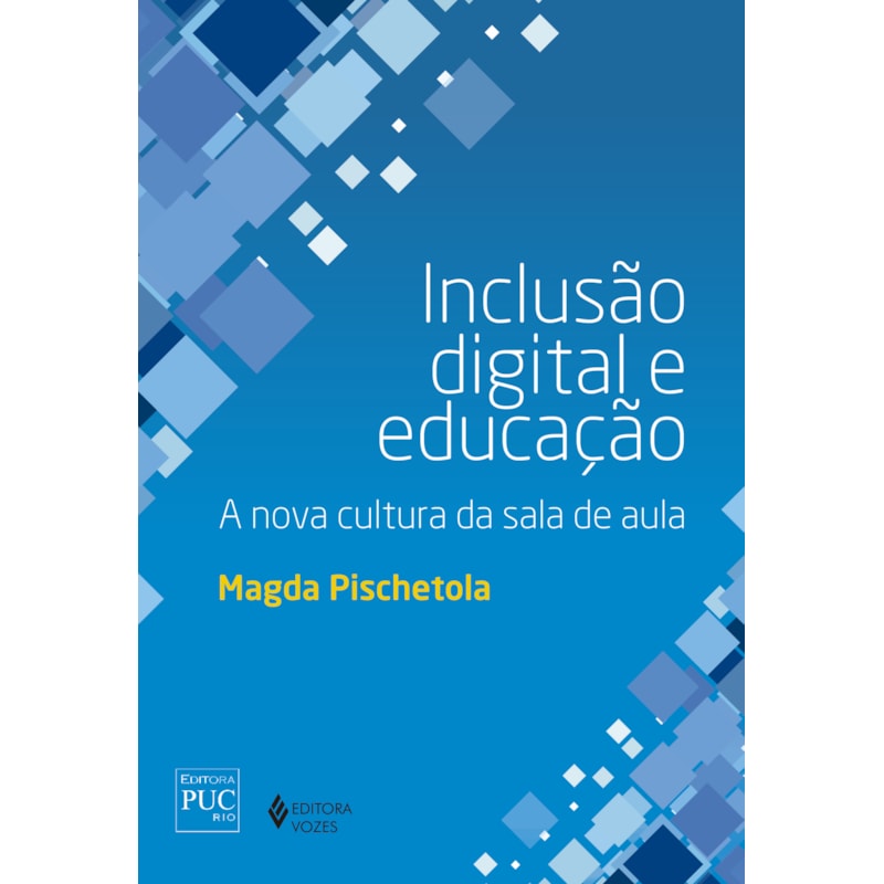 INCLUSÃO DIGITAL E EDUCAÇÃO: A NOVA CULTURA DA SALA DE AULA