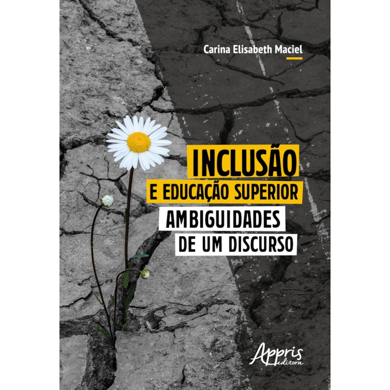 INCLUSÃO E EDUCAÇÃO SUPERIOR: AMBIGUIDADES DE UM DISCURSO
