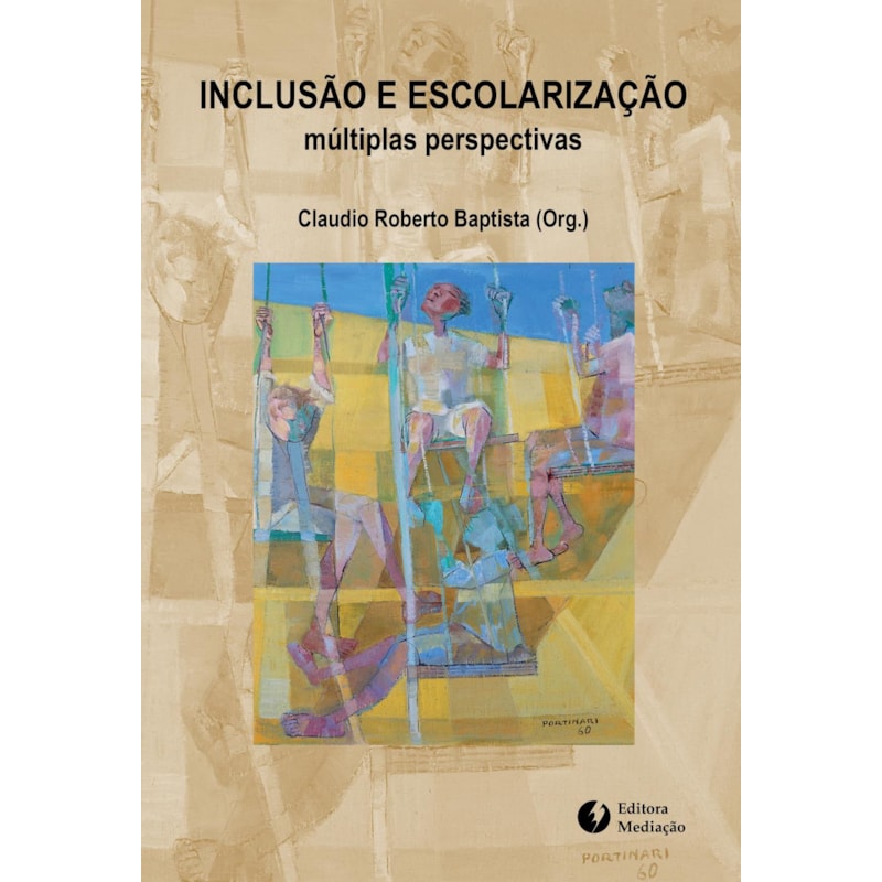 INCLUSÃO E ESCOLARIZAÇÃO: - MÚLTIPLAS PERSPECTIVAS