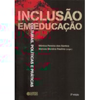 INCLUSÃO EM EDUCAÇÃO: CULTURAS, POLÍTICAS E PRÁTICAS