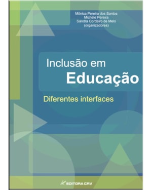 INCLUSÃO EM EDUCAÇÃO: DIFERENTES INTERFACES