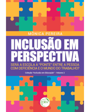 INCLUSÃO EM PERSPECTIVA: SERÁ A ESCOLA A 