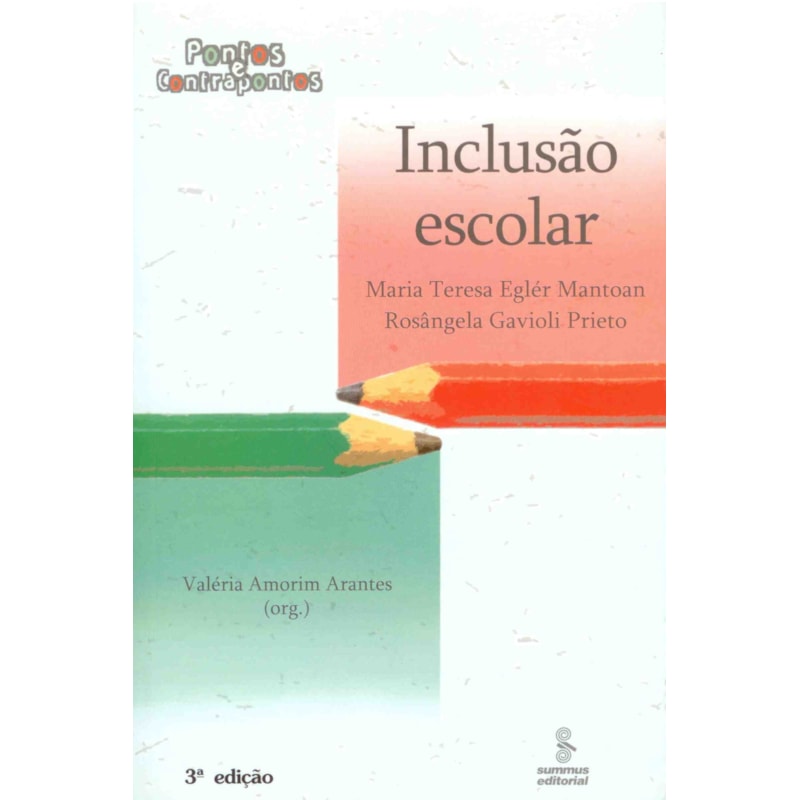 INCLUSÃO ESCOLAR: PONTOS E CONTRAPONTOS