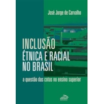 INCLUSÃO ÉTNICA E RACIAL NO BRASIL