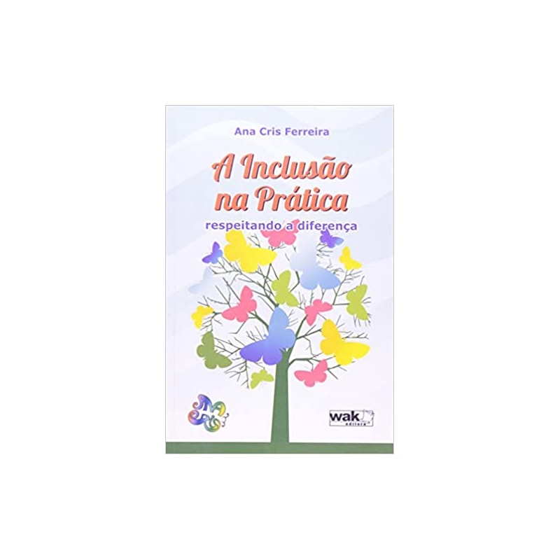 INCLUSAO NA PRATICA, A - RESPEITANDO A DIFERENCA - 1