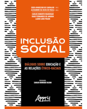 INCLUSÃO SOCIAL: DIÁLOGOS SOBRE EDUCAÇÃO E AS RELAÇÕES ÉTNICO-RACIAIS