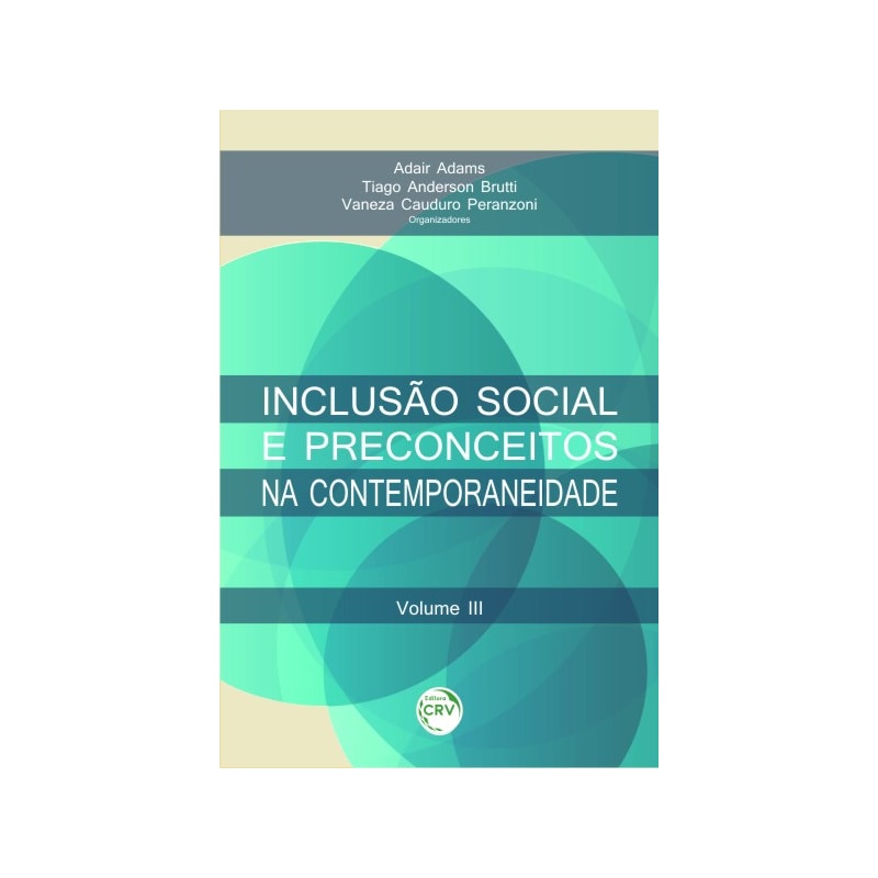 INCLUSÃO SOCIAL E PRECONCEITOS NA CONTEMPORANEIDADE VOLUME III