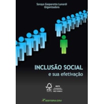 INCLUSÃO SOCIAL E SUA EFETIVAÇÃO