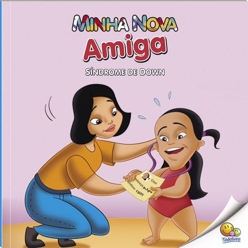 INCLUSÃO SOCIAL: MINHA NOVA AMIGA (SÍNDROME DE DOWN) (NÍVEL 3 / PARADIDÁTICOS TODOLIVRO)