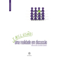 INCLUSÃO:: UMA REALIDADE EM DISCUSSÃO
