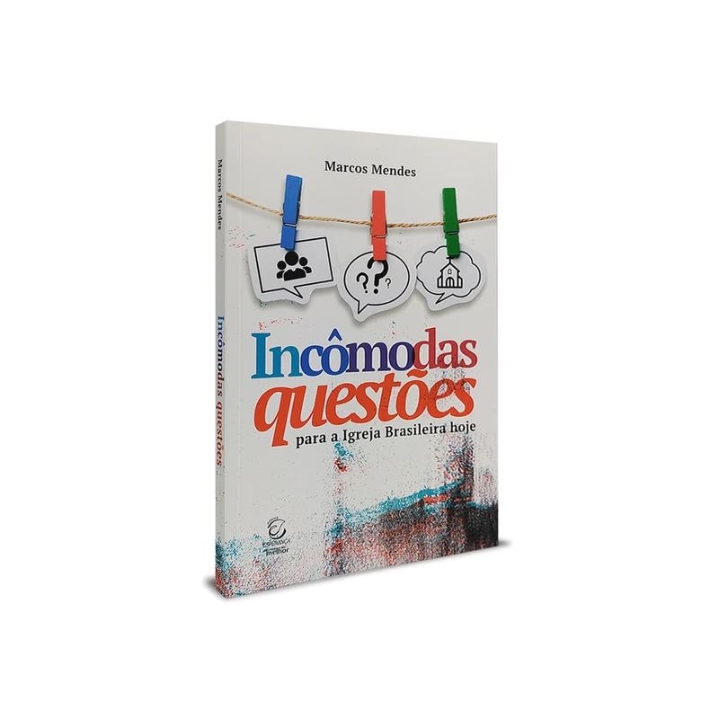 Incômodas questões: Para a igreja brasileira hoje
