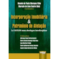 INCORPORAÇÃO IMOBILIÁRIA & PATRIMÔNIO DE AFETAÇÃO - LEI 10.931/04 NUMA ABORDAGEM INTERDISCIPLINAR