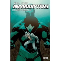 Incorruptível volume 3: Ligações perigosas