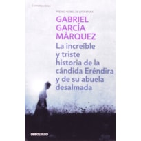 INCREIBLE Y TRISTE HISTORIA DE LA CANDITA ERENDIRA