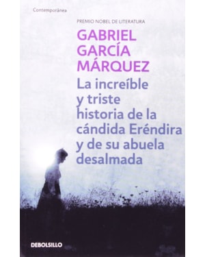 INCREIBLE Y TRISTE HISTORIA DE LA CANDITA ERENDIRA