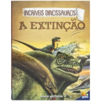 Incríveis Dinossauros: Extinção, A