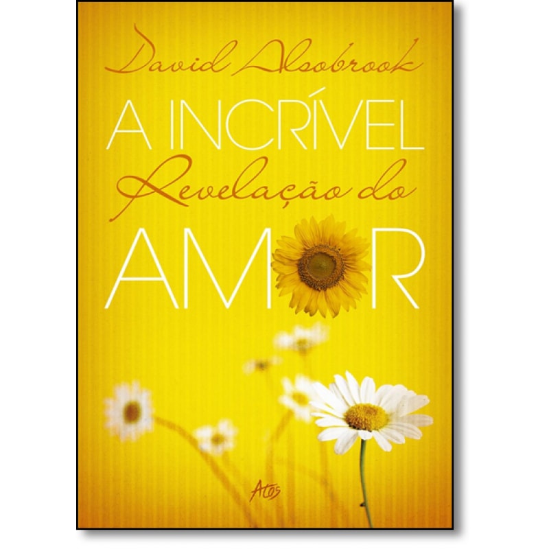 INCRÍVEL REVELAÇÃO DO AMOR, A