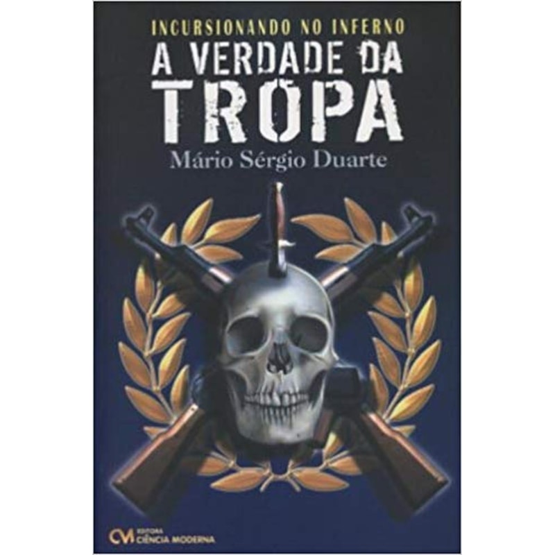 INCURSIONANDO NO INFERNO - A VERDADE DA TROPA - 1