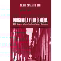 INDAGANDO A VELHA SENHORA