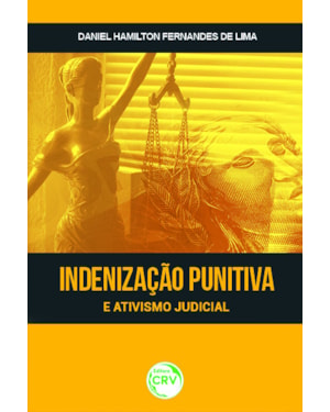 INDENIZAÇÃO PUNITIVA E ATIVISMO JUDICIAL