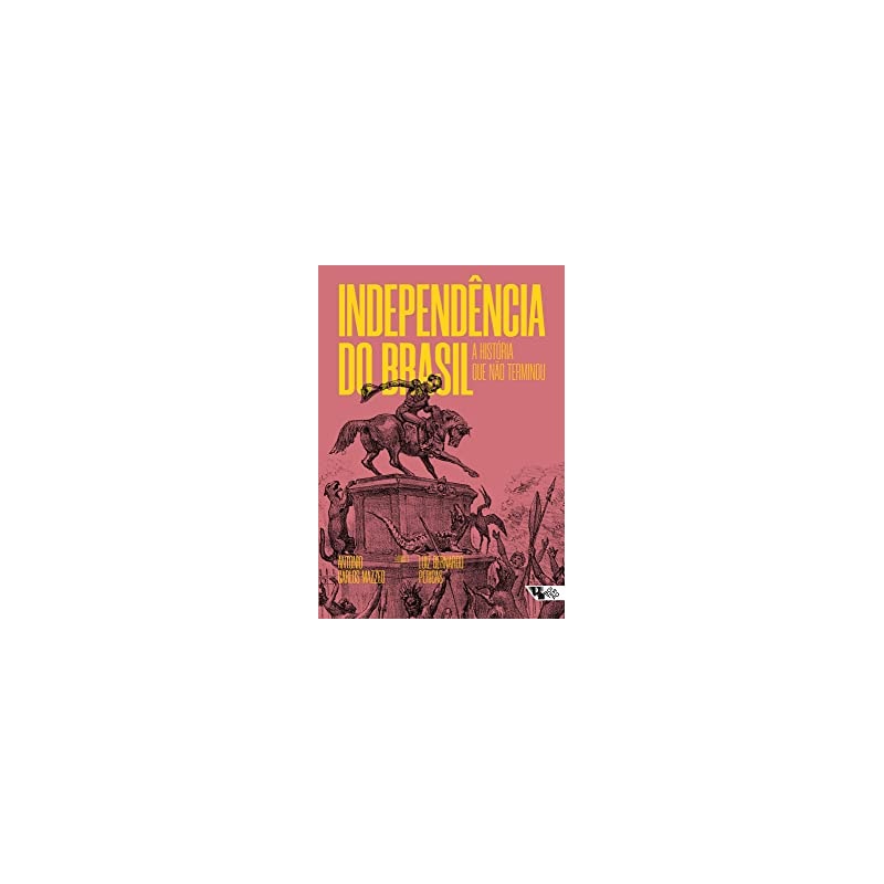 INDEPENDÊNCIA DO BRASIL - A HISTÓRIA QUE NÃO TERMINOU