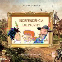 INDEPENDÊNCIA OU MORTE