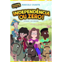 INDEPENDÊNCIA OU ZERO!