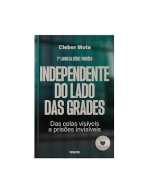INDEPENDENTE DO LADO DAS GRADES - SÉRIE PRISÕES