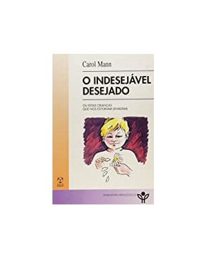 INDESEJAVEL DESEJADO, O - 1ª