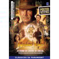 INDIANA JONES E O REINO DA CAVEIRA DE CRISTAL - SUPERPÔSTER CINEMA E NOSTALGIA