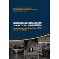 INDICADORES DE LETRAMENTO CIENTÍFICO E EM LÍNGUA MATERNA: CONSTRUÇÕES POR MEIO DA ABORDAGEM CTSA NO ENSINO DE CIÊNCIAS