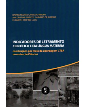 INDICADORES DE LETRAMENTO CIENTÍFICO E EM LÍNGUA MATERNA: CONSTRUÇÕES POR MEIO DA ABORDAGEM CTSA NO ENSINO DE CIÊNCIAS