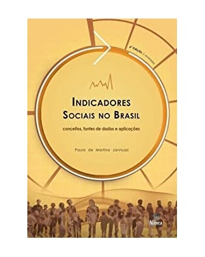 INDICADORES SOCIAIS NO BRASIL - CONCEITOS FONTES DE DADOS E APLICAÇÕES