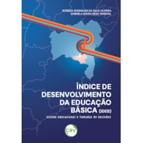 ÍNDICE DE DESENVOLVIMENTO DA EDUCAÇÃO BÁSICA (IDEB): GESTÃO EDUCACIONAL E TOMADAS DE DECISÕES